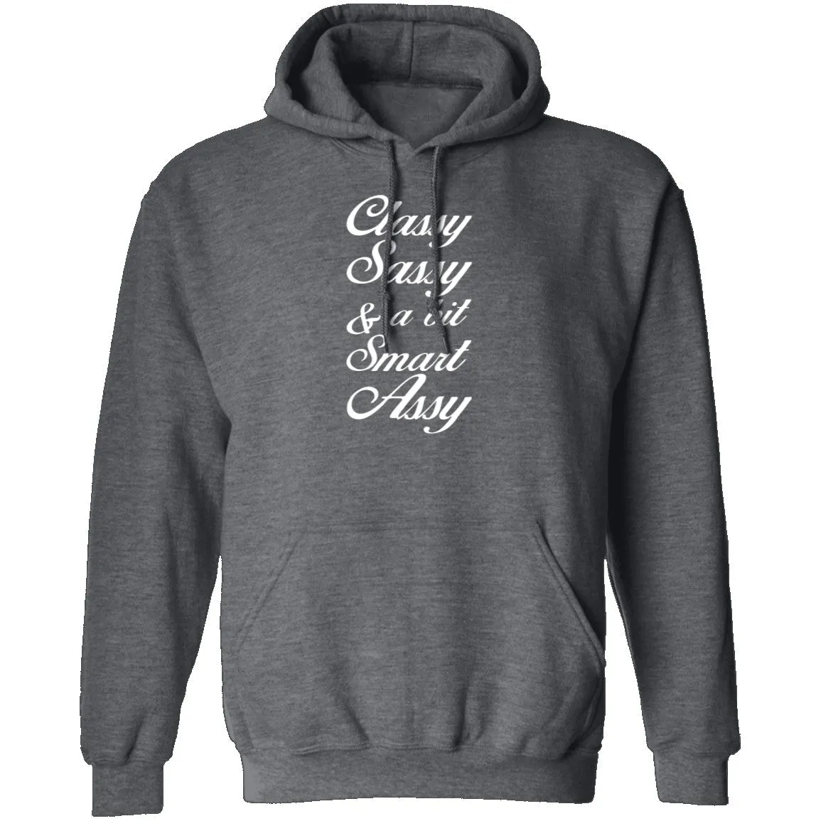 Classy, Sassy, And A Bit Smart Assy T-Shirt